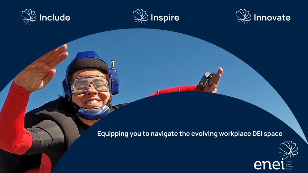 Include, inspire, innovate - Equipping you to navigate the evolving workplace DEI space. Image shows a black, female skydiver setting off on her adventure.