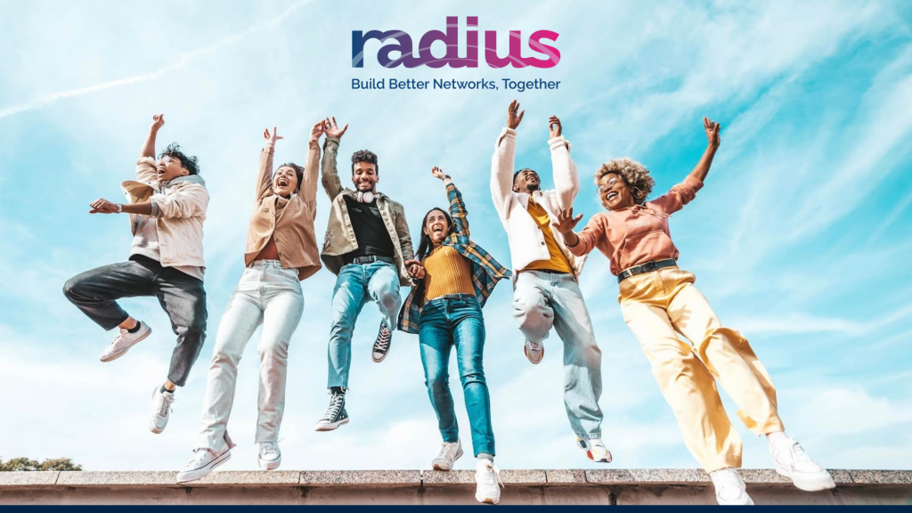 A group of young people of varied genders and ethnicities jump joyously into the air, against a backdrop of blue skies. Above them is the Radius Network logo, with the tagline "Build Better Networks, Together".